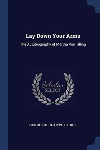 Lay Down Your Arms: The Autobiography of Martha Von Tilling