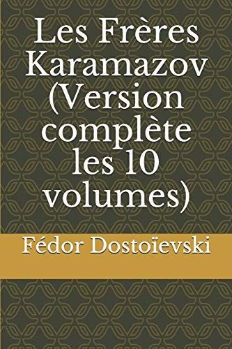 Les Frères Karamazov (Version complète les 10 volumes)