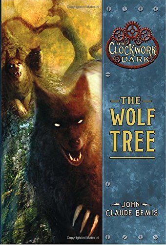 The Wolf Tree: Book 2 of the Clockwork Dark