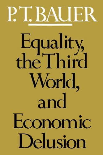 Equality, the Third World, and Economic Delusion