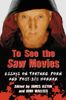To See the Saw Movies