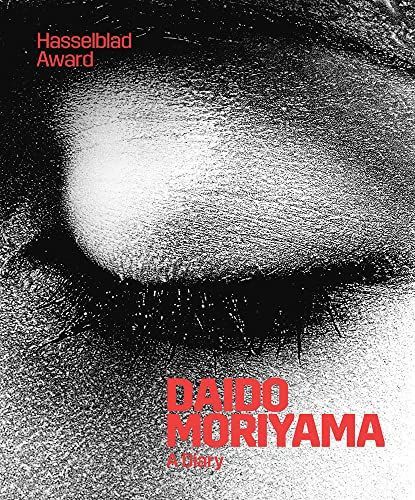 Daido Moriyama: a Diary