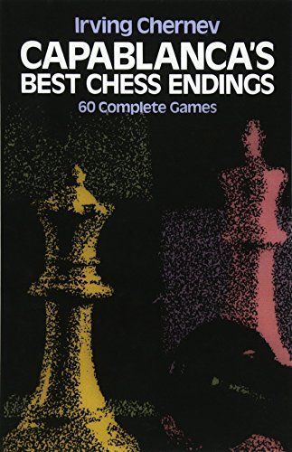 Capablanca's Best Chess Endings