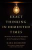 Exact Thinking in Demented Times