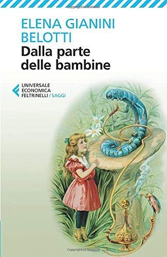 Dalla parte delle bambine. L'influenza dei condizionamenti sociali nella formazione del ruolo femminile nei primi anni di vita