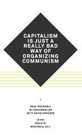 Capitalism is Just a Really Bad Way of Organizing Communism