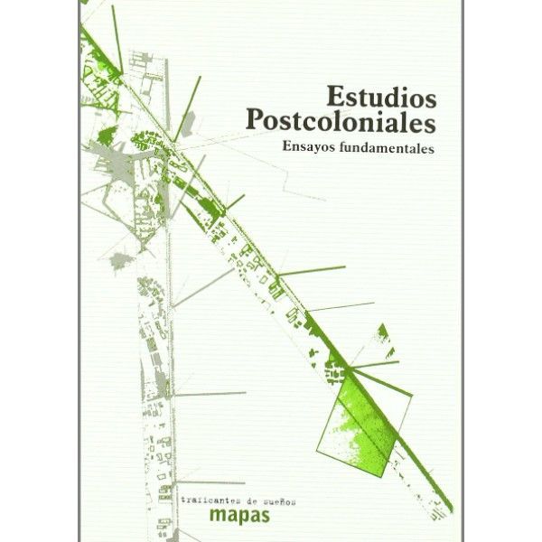 Estudios Postcoloniales. Ensayos Fundamentales