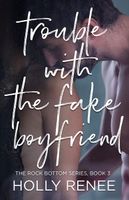 Trouble with the Fake Boyfriend