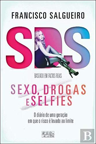 Sexo, drogas e selfies