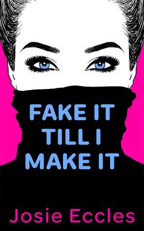 FAKE IT TILL I MAKE IT