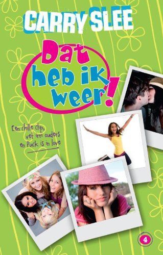 Dat heb ik weer! / 4 4: Een chille clip, vet irri ouders en Puck is in love / druk 2