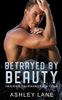 Betrayed By Beauty