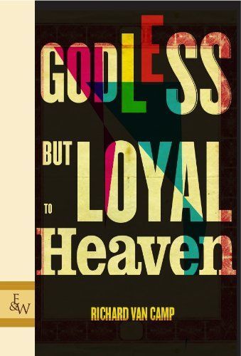 Godless But Loyal to Heaven