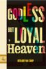 Godless But Loyal to Heaven