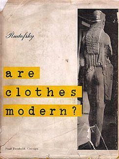 Are Clothes Modern?  An Essay on Contemporary Apparel