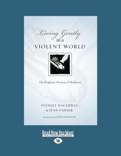 Living Gently in a Violent World