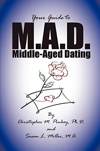 M.A.D. -- A Guide to Middle-Aged Dating