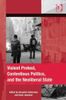 Violent Protest, Contentious Politics, and the Neoliberal State