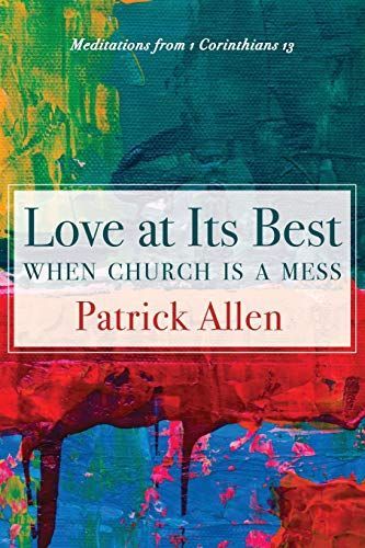 Love at Its Best When Church is a Mess