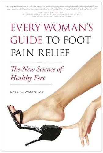Every Woman's Guide to Foot Pain Relief