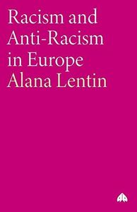 Racism And Anti-Racism In Europe