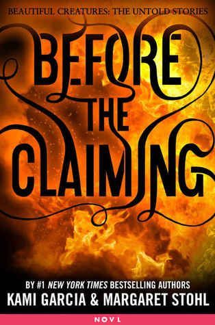 Before the Claiming (Beautiful Creatures