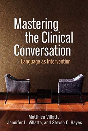 Mastering the Clinical Conversation