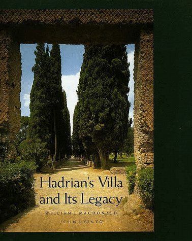 Hadrian's Villa and Its Legacy