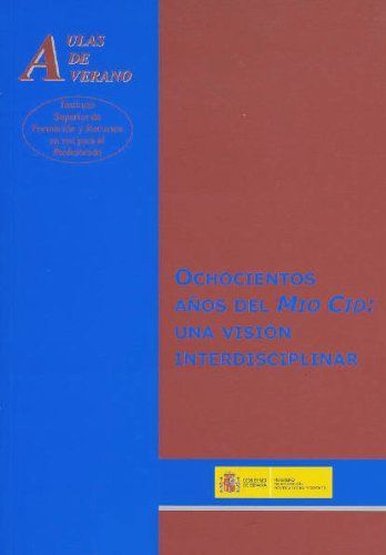 Ochocientos años del " Mío Cid ": una visión interdisciplinar