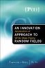 An Innovation Approach to Random Fields
