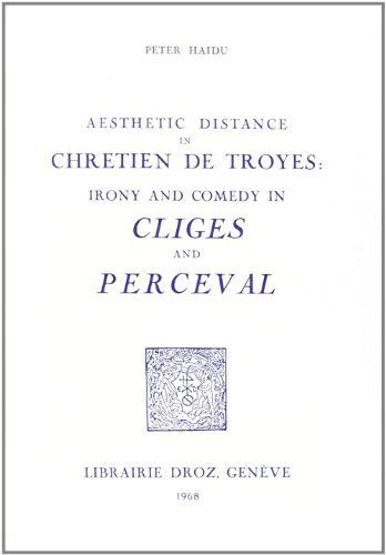 Aesthetic Distance in Chretien de Troyes