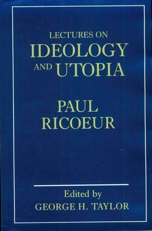 Lectures on Ideology and Utopia