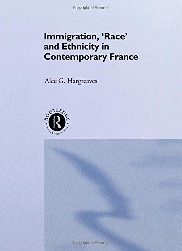 Immigration, 'race' and Ethnicity in Contemporary France