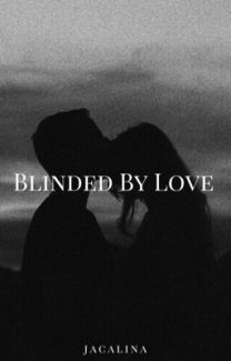 Blinded By Love