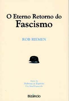 O Eterno Retorno do Fascismo