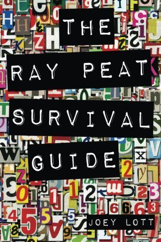 The Ray Peat Survival Guide