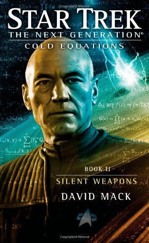 Star Trek: The Next Generation: Cold Equations: Silent Weapons