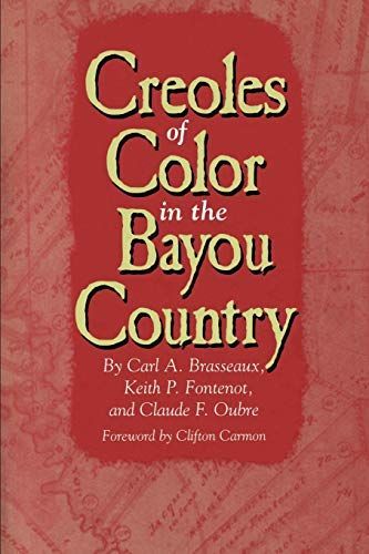 Creoles of Color in the Bayou Country