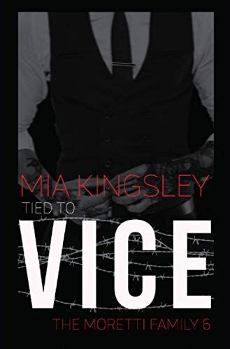 Tied To Vice (The Moretti Family 6)