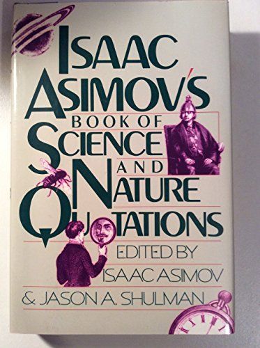Isaac Asimov's Book of Science and Nature Quotations