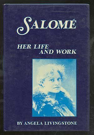 Salomé, Her Life and Work