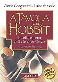 A tavola con gli hobbit. Ricette e menù della Terra di Mezzo