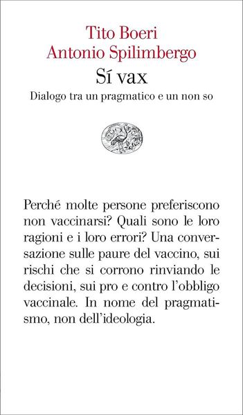 Sì vax. Dialogo tra un pragmatico e un non so