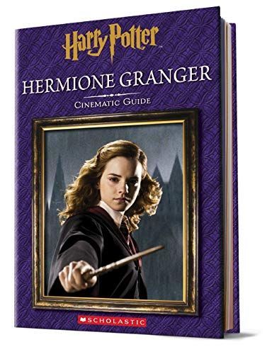 Harry Potter: Hermione Granger: Cinematic Guide