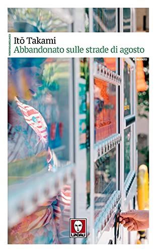 Abbandonato sulle strade di agosto