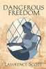 Dangerous Freedom