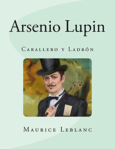 Arsenio Lupin, Caballero y Ladron