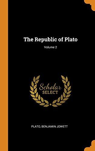 The Republic of Plato; Volume 2