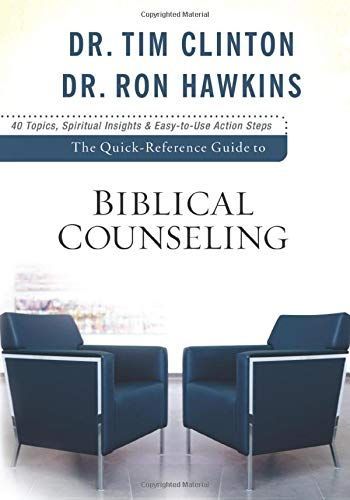 The Quick-Reference Guide to Biblical Counseling