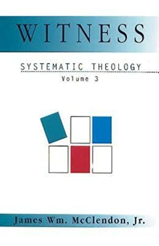 Systematic Theology: Witness